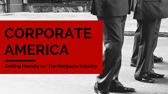 Is The Marijuana Stigma Waning Among Corporate America?